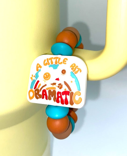 A Little Bit Dramatic Funny Stanley Tumbler Cup Handle Charm