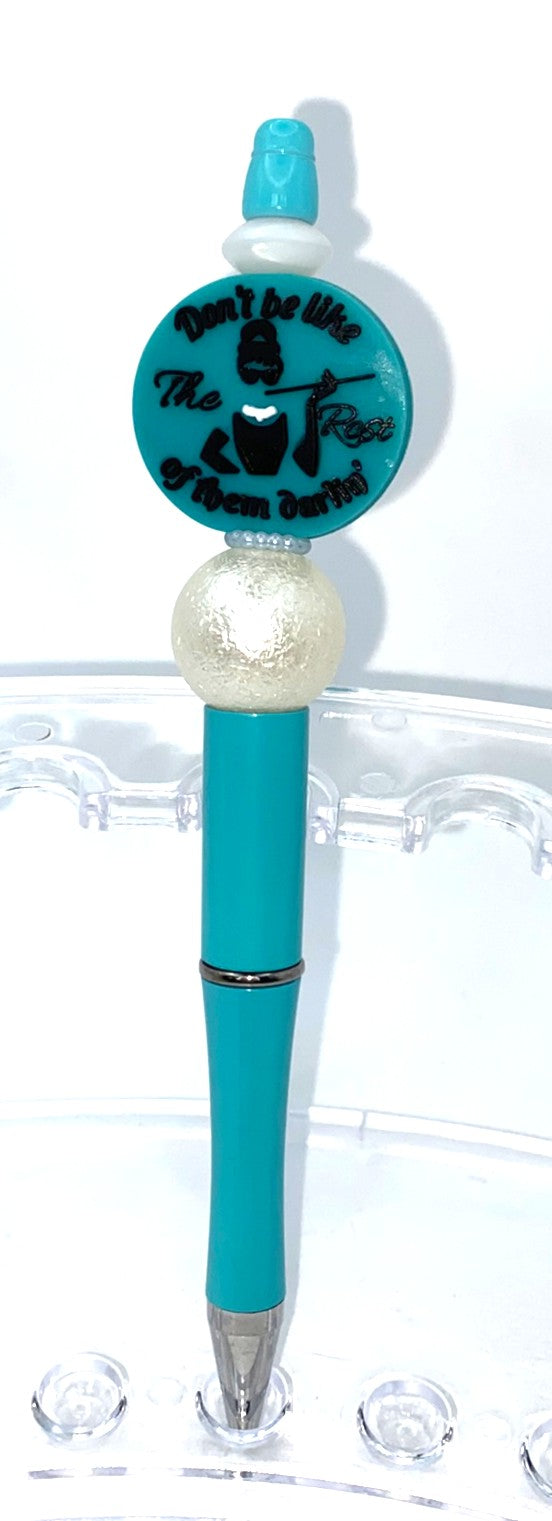 Designer CC Don't Be Like The Rest Of Them Darlin' Bead Beaded Pen