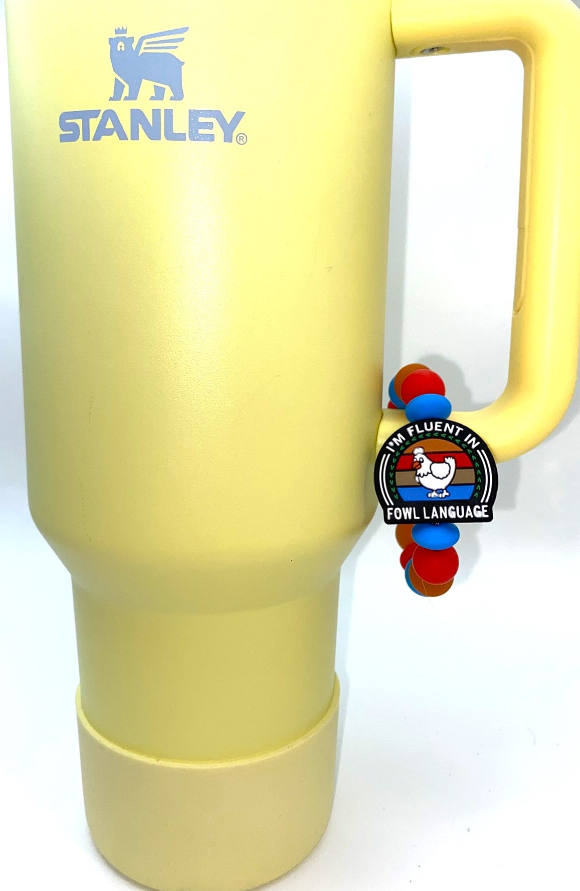 I'm Fluent In Fowl Language Chicken Stanley Tumbler Cup Handle Charm