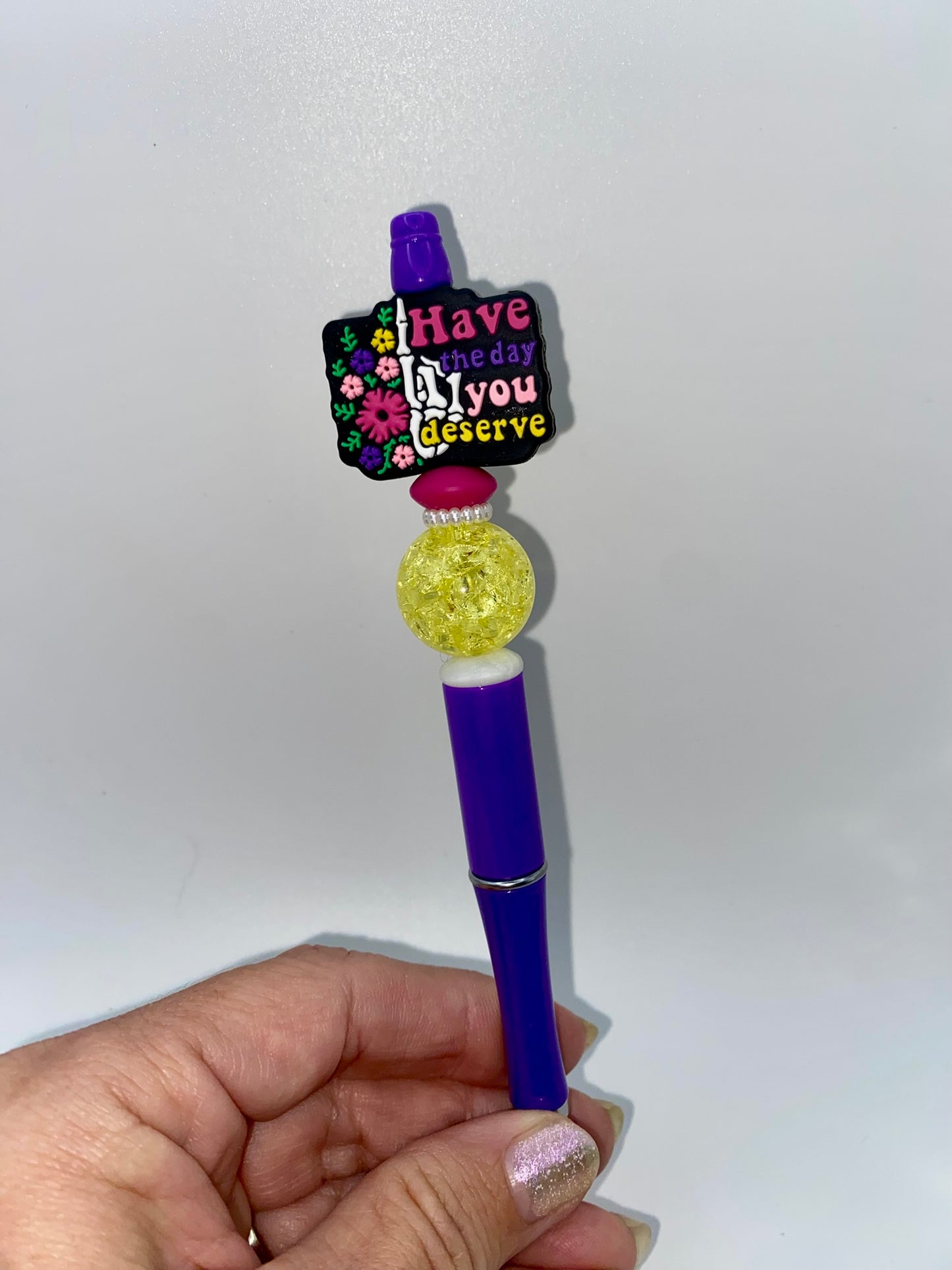 Have The Day You Deserve Beaded Pen