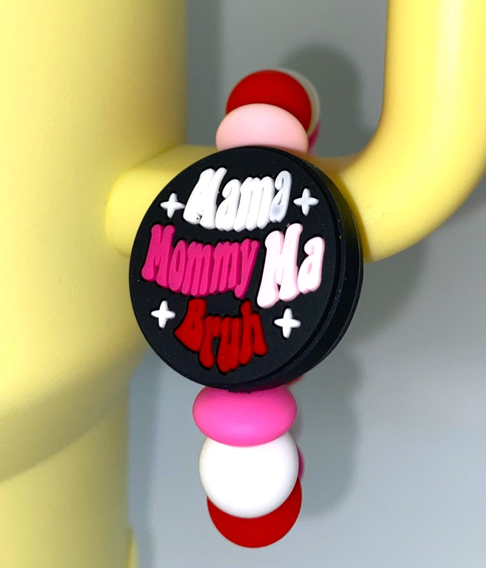 Mama Mommy Ma Bruh Funny Stanley Tumbler Cup Handle Charm