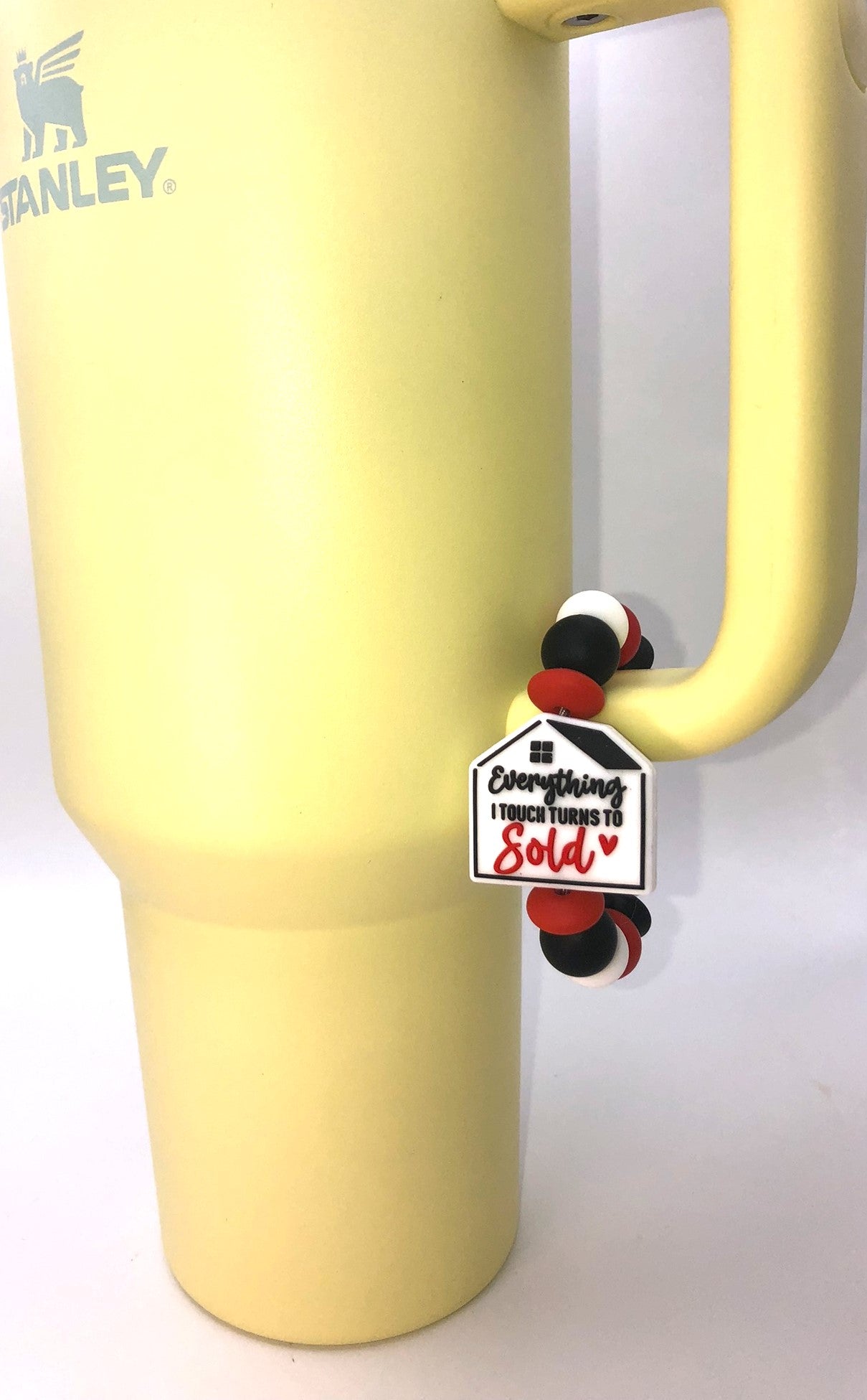 Realtor Everything I Touch Turns To Sold Stanley Tumbler Cup Handle Charm