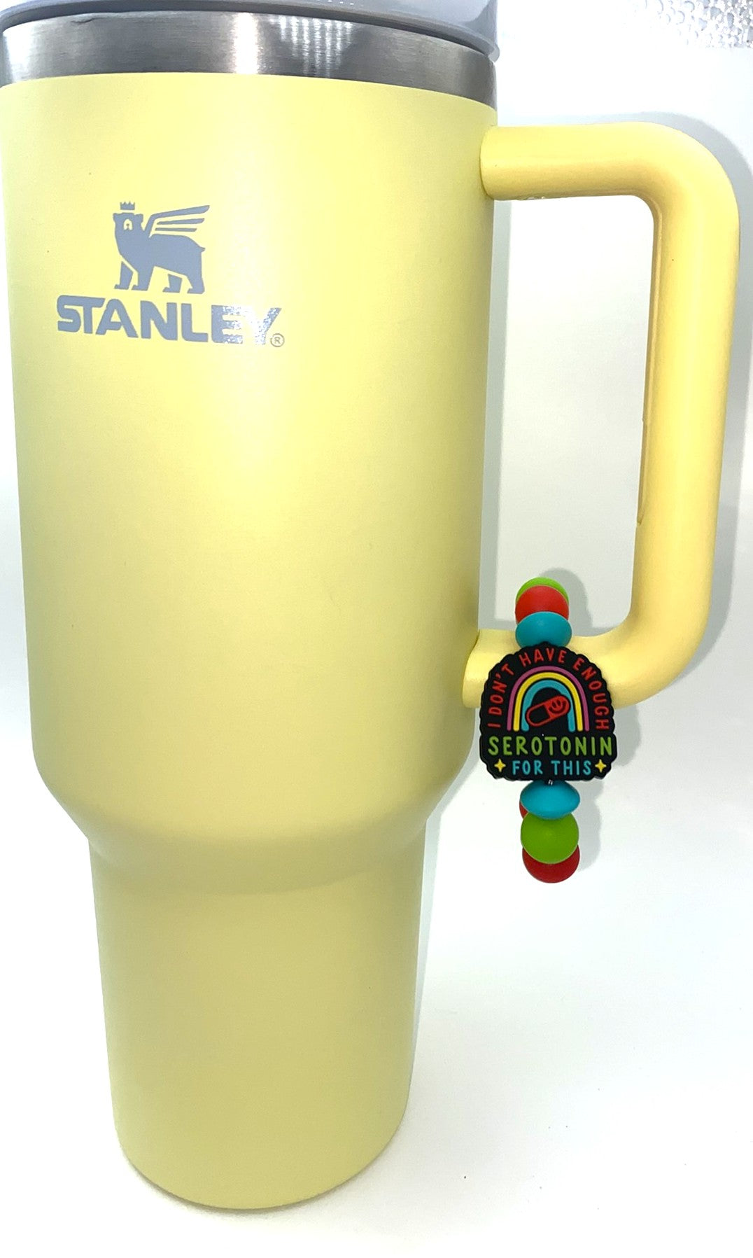 I Don't Have Enough Serotonin For This Funny Stanley Tumbler Cup Handle Charm