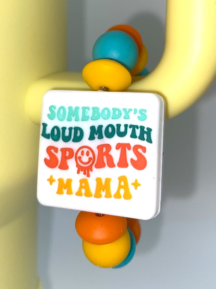 Somebody's Loud Mouth Sports Mama Stanley Tumbler Cup Handle Charm