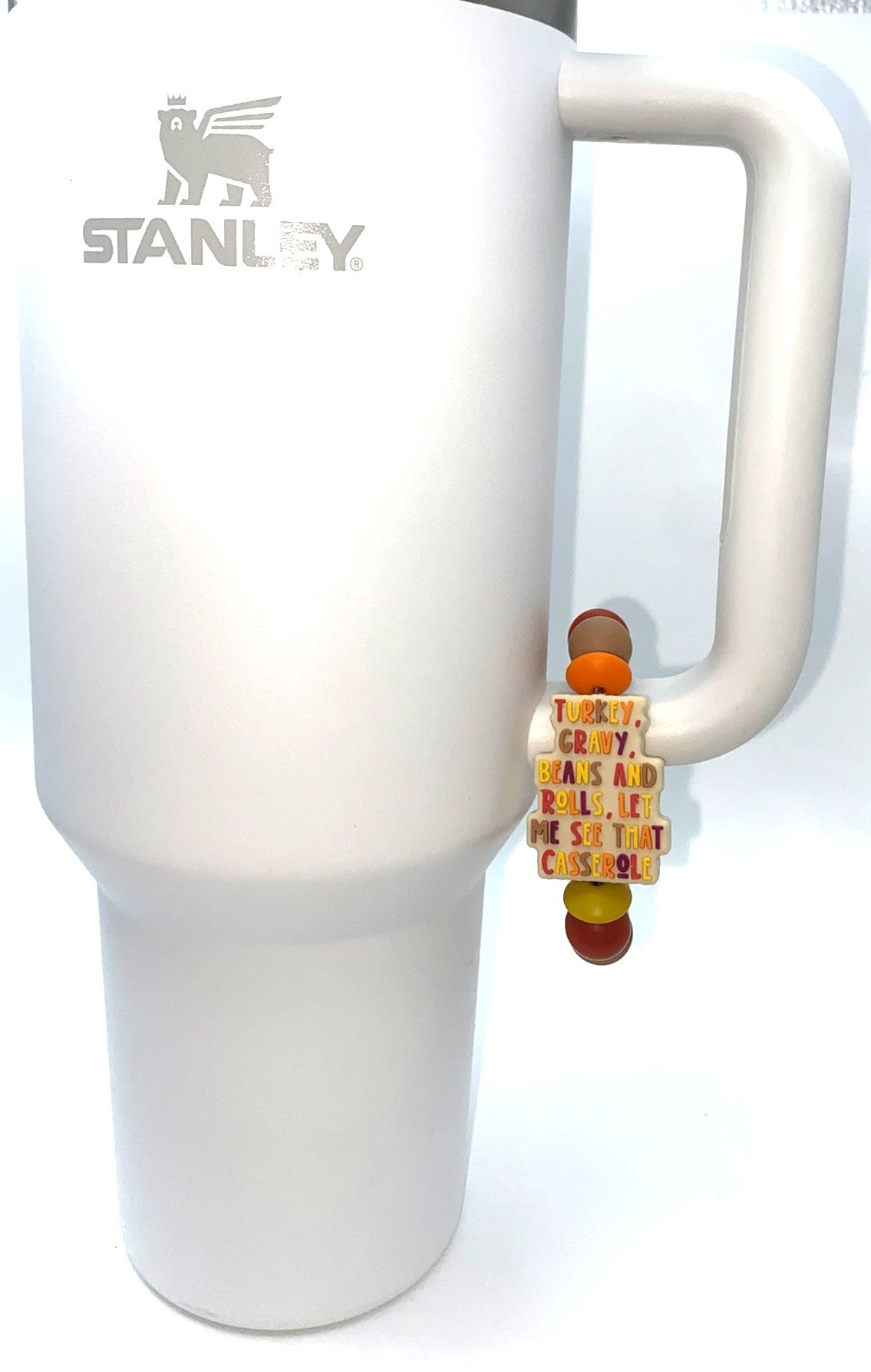 Turkey Gravy Beans & Rolls Let Me See That Casserole Thanksgiving Stanley Tumbler Cup Handle Charm