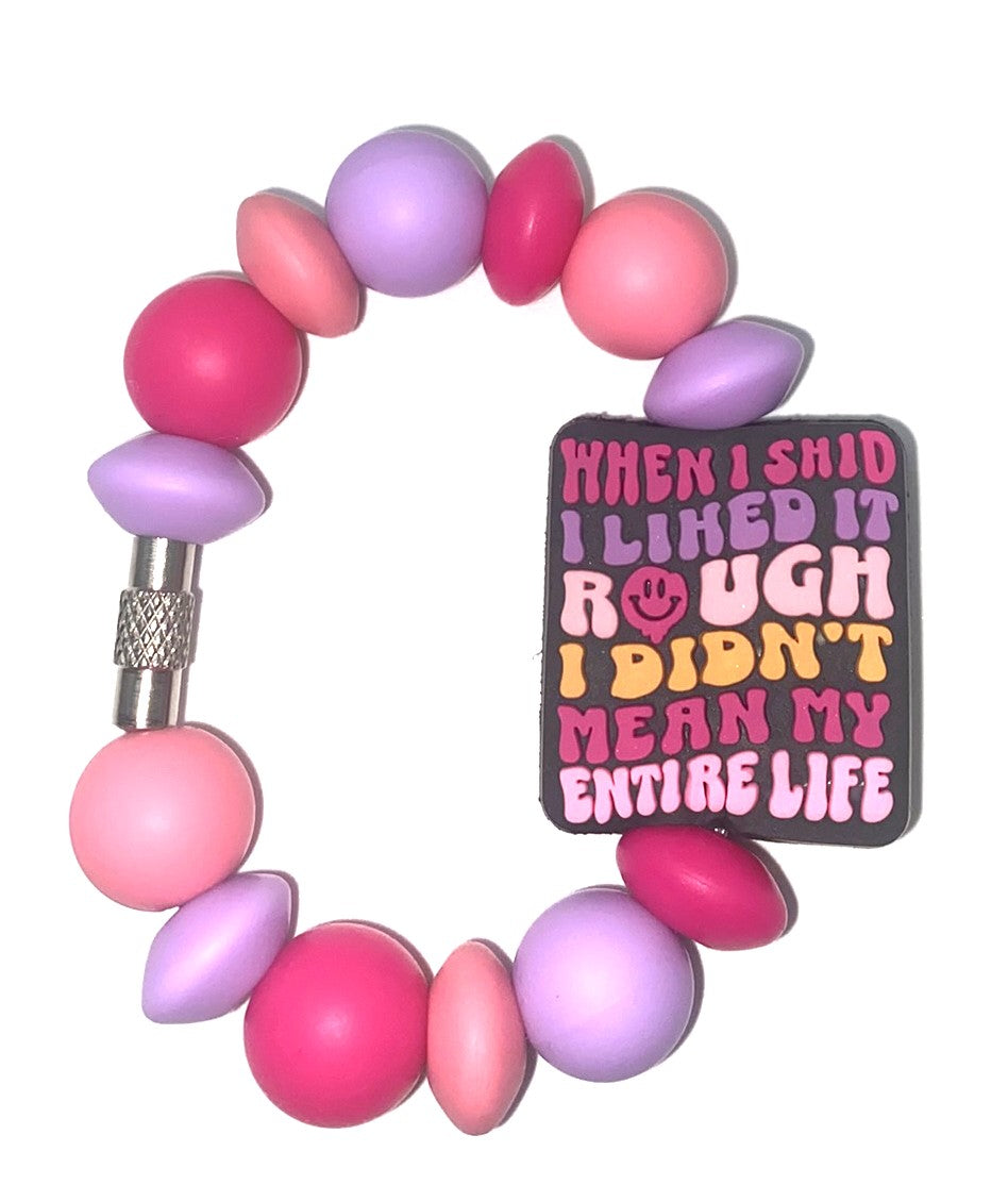 When I Said I Liked It Rough I Didn't Mean My Whole Life Stanley Tumbler Cup Handle Charm