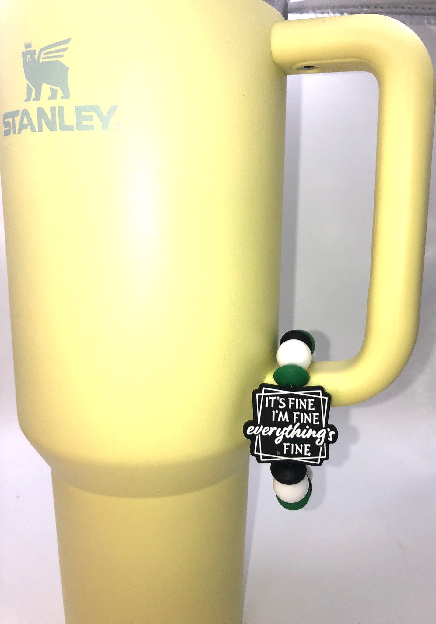 It's Fine I'm Fine Everything's Fine Funny Stanley Tumbler Cup Handle Charm