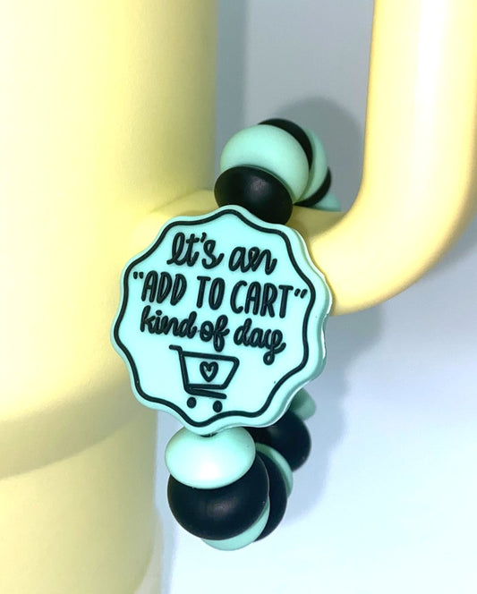 It's An Add To Cart Kinda Day Mint Green Double-sided Stanley Tumbler Cup Handle Charm