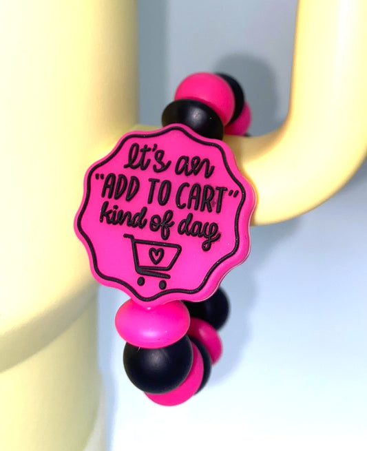 It's An Add To Cart Kinda Day Pink Double-sided Stanley Tumbler Cup Handle Charm