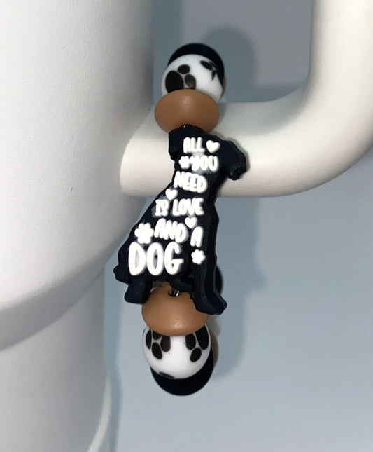 All You Need Is Love And A Dog Stanley Tumbler Cup Handle Charm