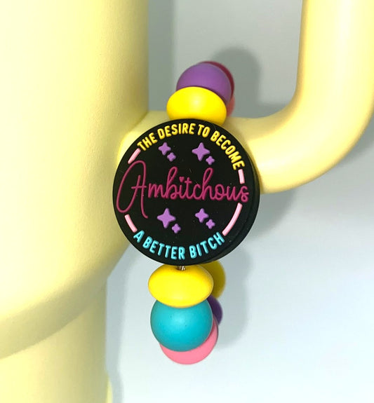 Ambitchious The Desire To Become A Better Bitch Stanley Tumbler Cup Handle Charm