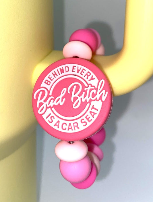 Behind Every Bad Bitch Is A Car Seat Pink Stanley Tumbler Cup Handle Charm