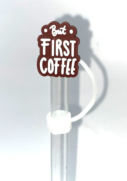 But First Coffee Straw Topper