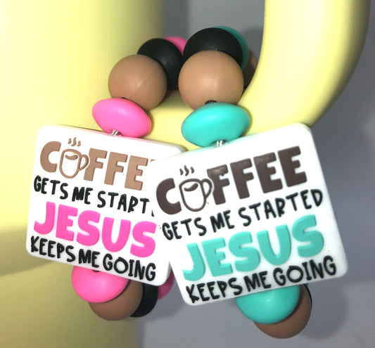 Coffee Gets Me Started Jesus Keeps Me Going Stanley Tumbler Cup Handle Charm