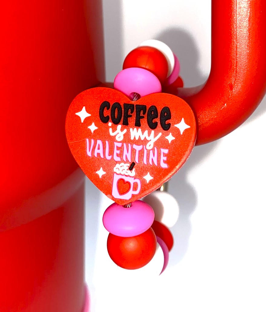 Coffee Is My Valentine Funny Stanley Tumbler Cup Handle Charm