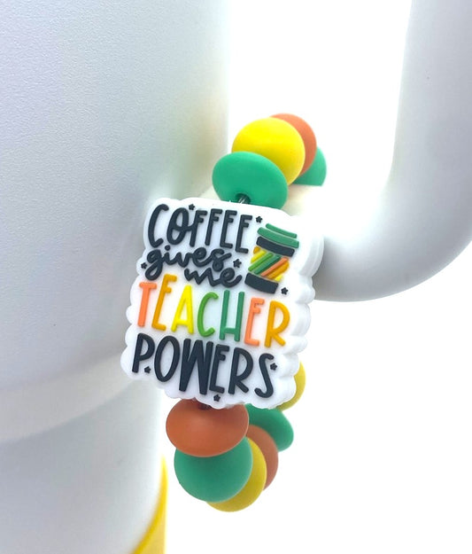 Coffee Gives Me Teacher Powers Stanley Tumbler Cup Handle Charm