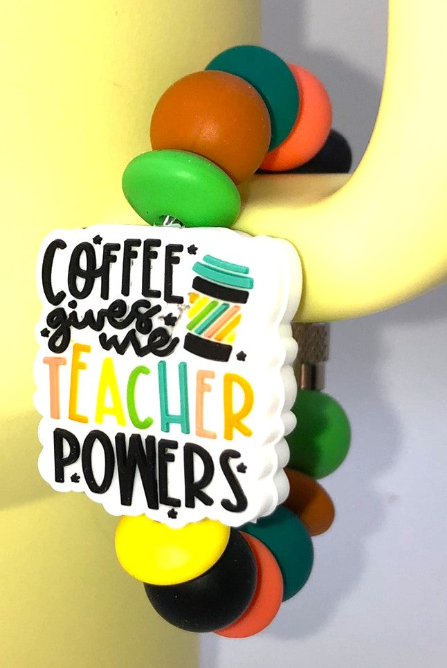 Coffee Gives Me Teacher Powers Stanley Tumbler Cup Handle Charm