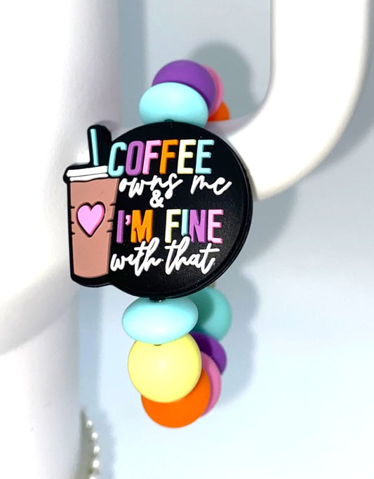 Coffee Owns Me & I'm Fine With That Stanley Tumbler Cup Handle Charm