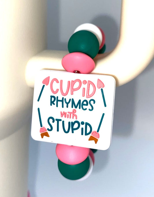 Cupid Rhymes With Stupid Funny Valentine Stanley Tumbler Cup Handle Charm