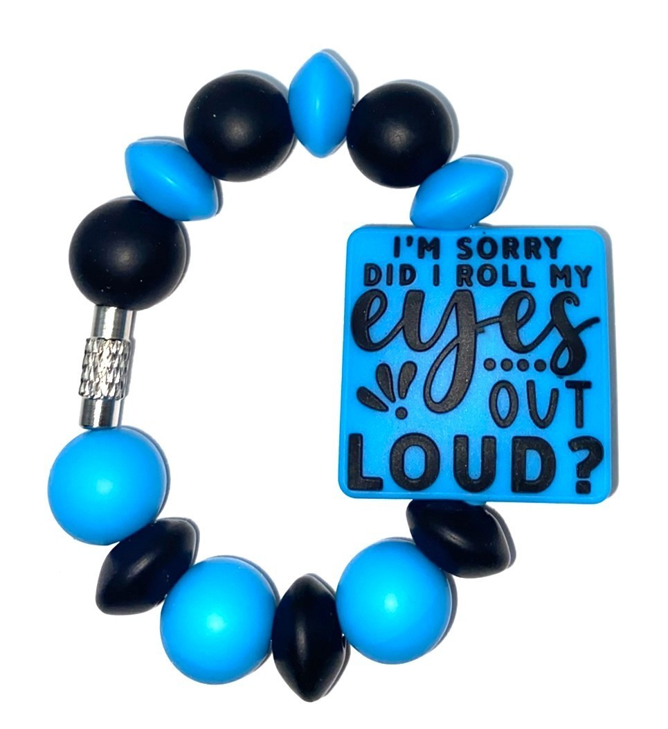 I'm Sorry Did I Roll My Eyes Out Loud Blue Stanley Tumbler Cup Handle Charm