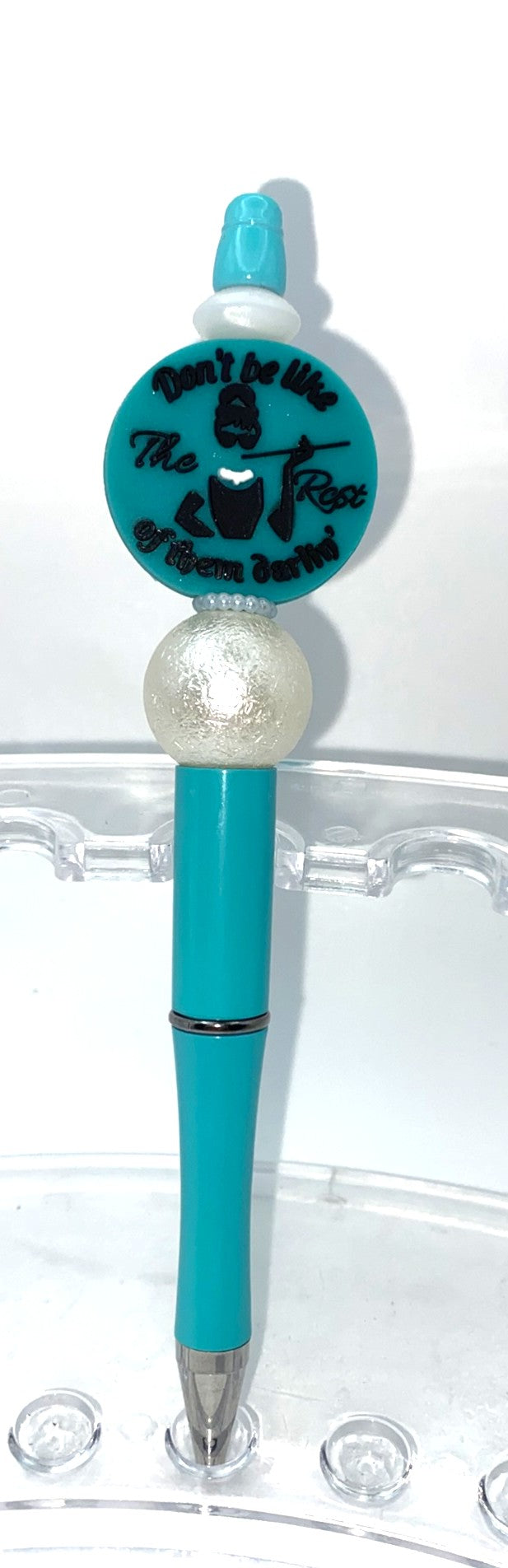 Don't Be Like The Rest Of Them Darlin CC Designer Bead Beaded Pen