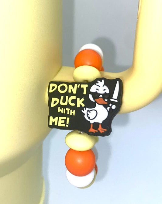 Don't Duck With Me Funny Stanley Tumbler Cup Handle Charm