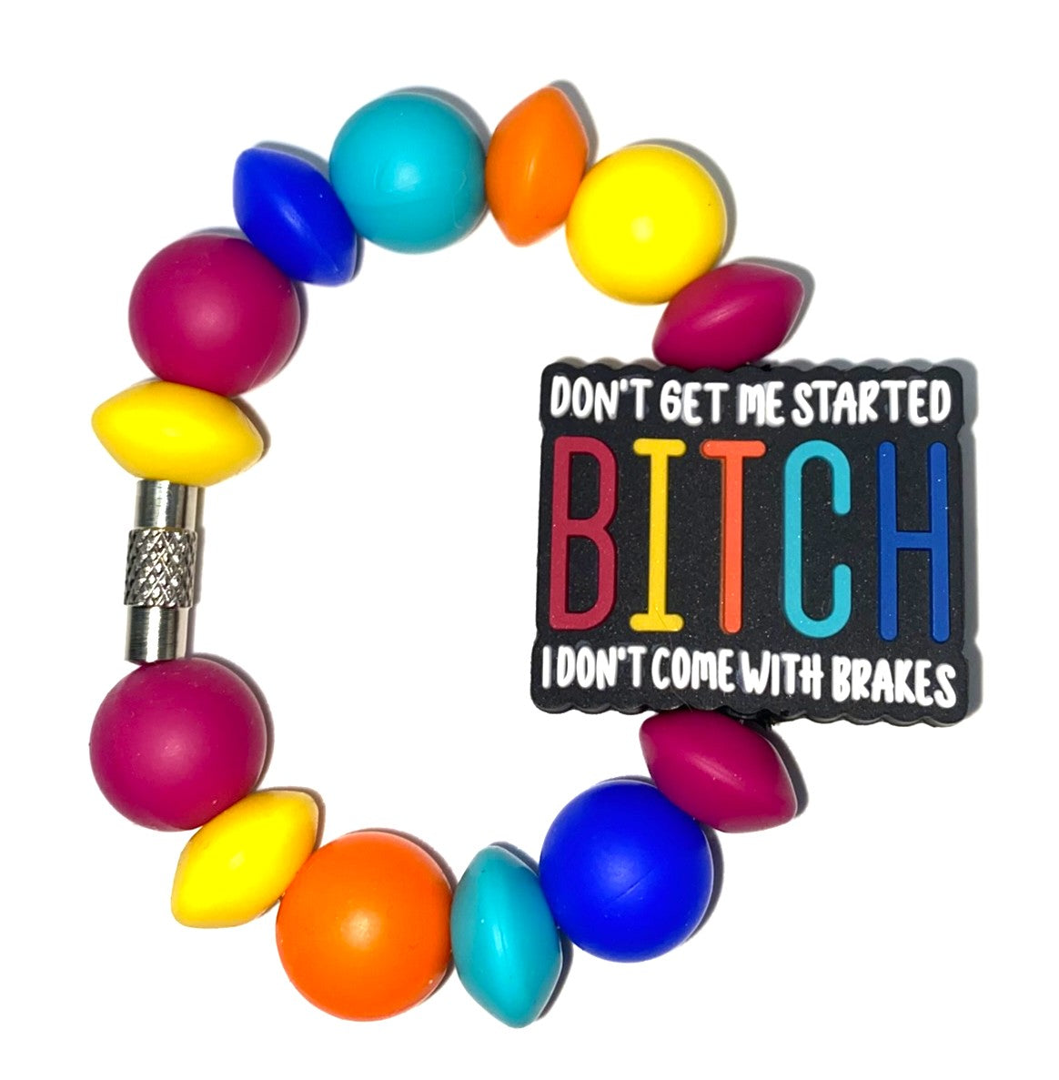 Don't Get Me Started Bitch I Don't Come With Brakes Stanley Tumbler Cup Handle Charm