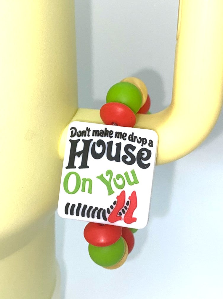 Don't Make Me Drop A House On You Ruby Slippers Stanley Tumbler Cup Handle Charm