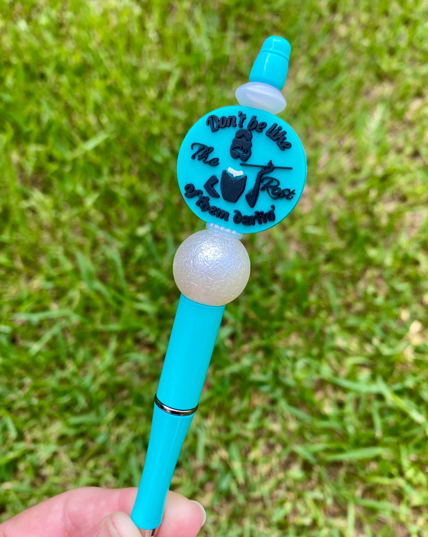 Designer CC Don't Be Like The Rest Of Them Darlin' Bead Beaded Pen