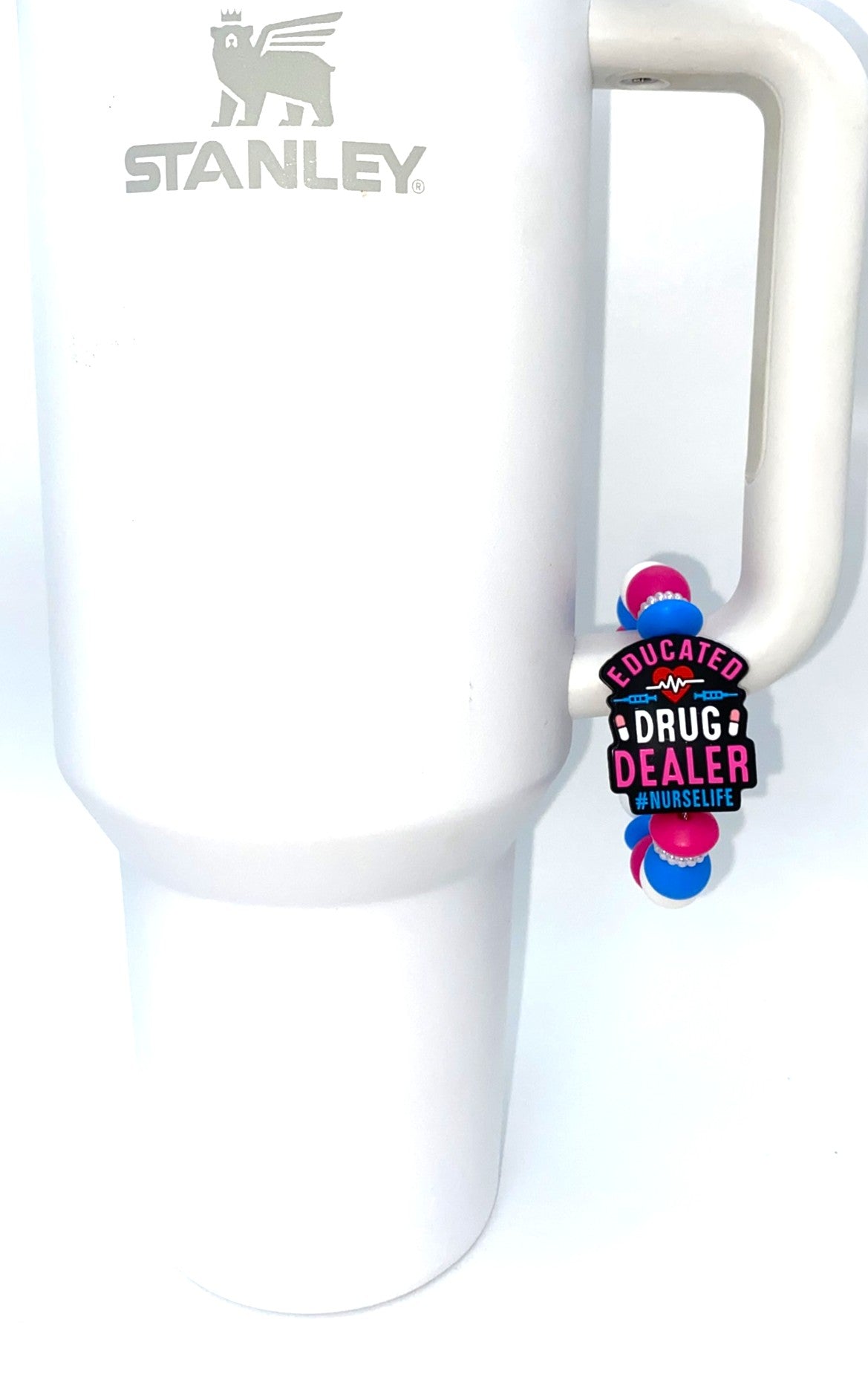 Educated Drug Dealer #nurselife Stanley Tumbler Cup Handle Charm