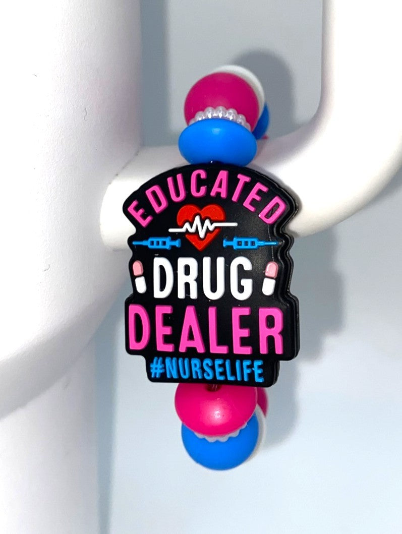 Educated Drug Dealer #nurselife Stanley Tumbler Cup Handle Charm