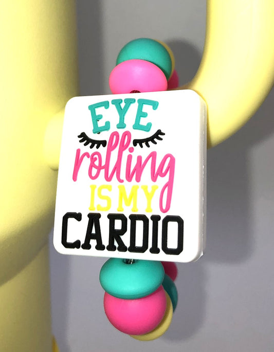 Eye Rolling Is My Cardio Stanley Tumbler Cup Handle Charm