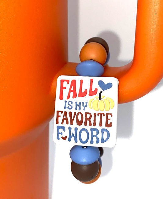Fall Is My Favorite F Word Stanley Tumbler Cup Handle Charm