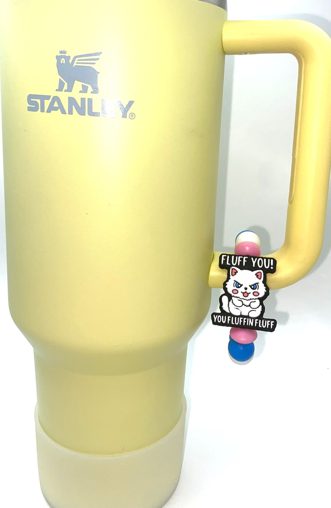 Fluff You You Fluffin Fluff Cat Funny Stanley Tumbler Cup Handle Charm