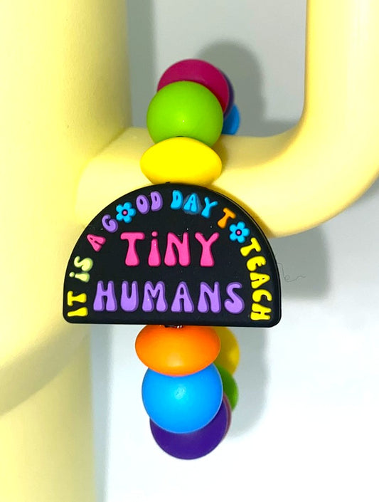 It's A Good Day To Teach Tiny Humans Stanley Tumbler Cup Handle Charm