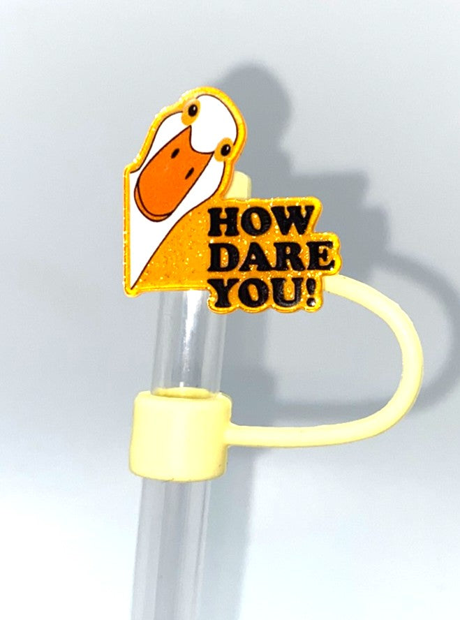 How Dare You! Goose Straw Topper