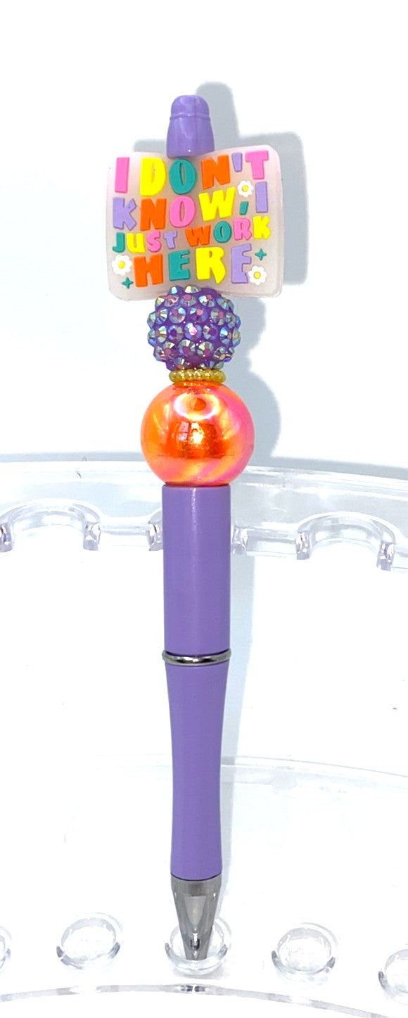 I Don't Know I Just Work Here Beaded Pen