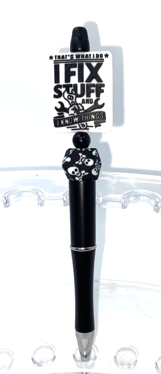 I Fix Stuff & I Know Things That's What I Do Beaded Pen