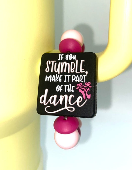 If You Stumble Make It Part Of The Dance Stanley Tumbler Cup Handle Charm