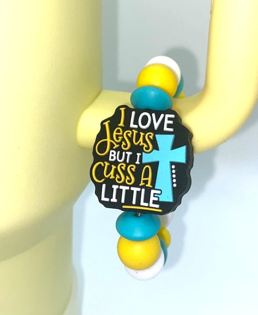 I Love Jesus But I Cuss A Little Funny Stanley Tumbler Cup Handle Charm