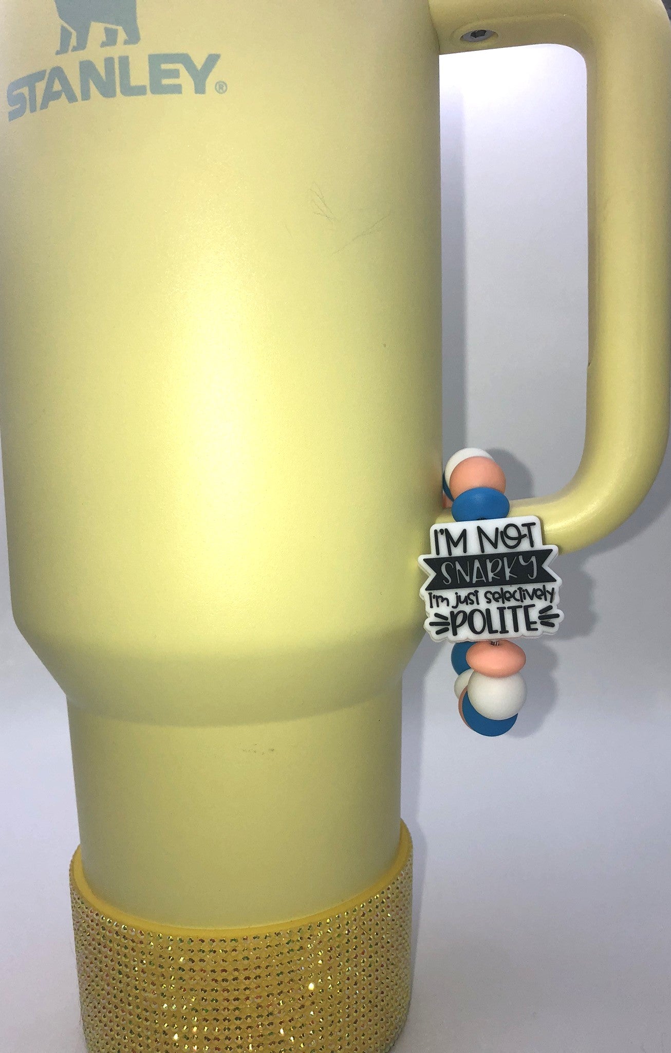 I'm Not Snarky I'm Just Selectively Polite Stanley Tumbler Cup Handle Charm