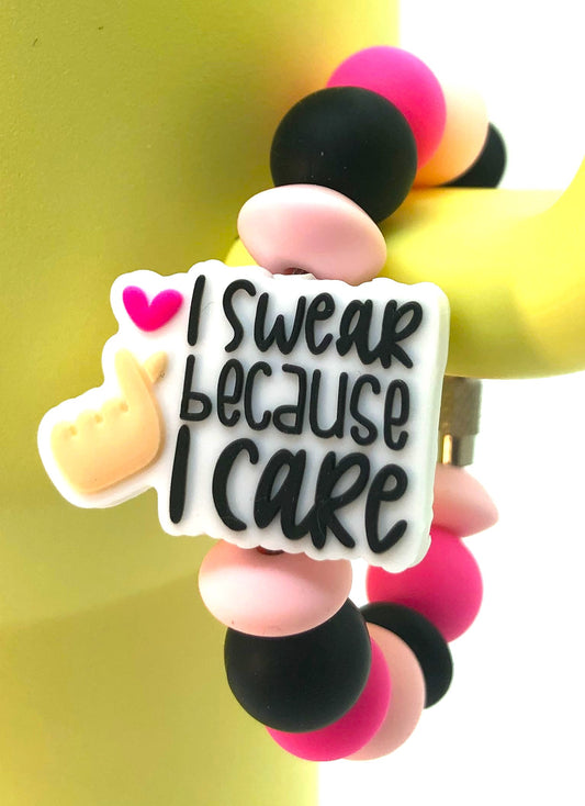 I Swear Because I Care Funny Stanley Tumbler Cup Handle Charm