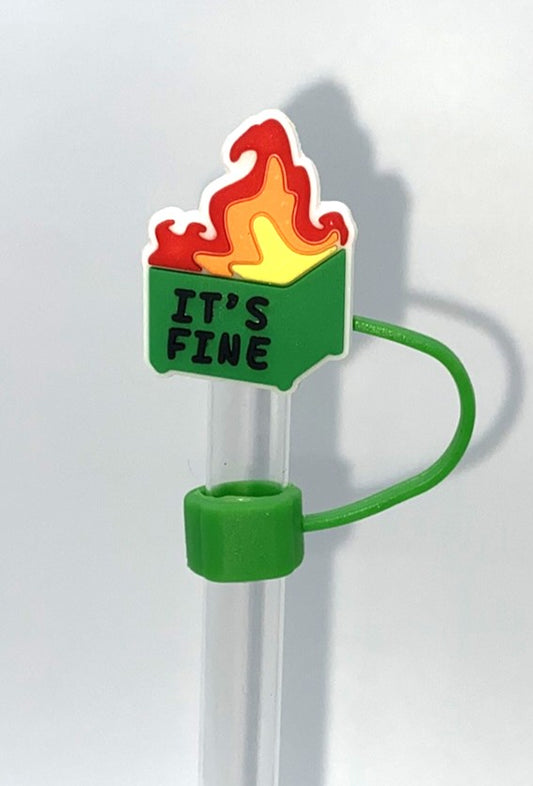 It's Fine Dumpster Fire funny Straw Topper