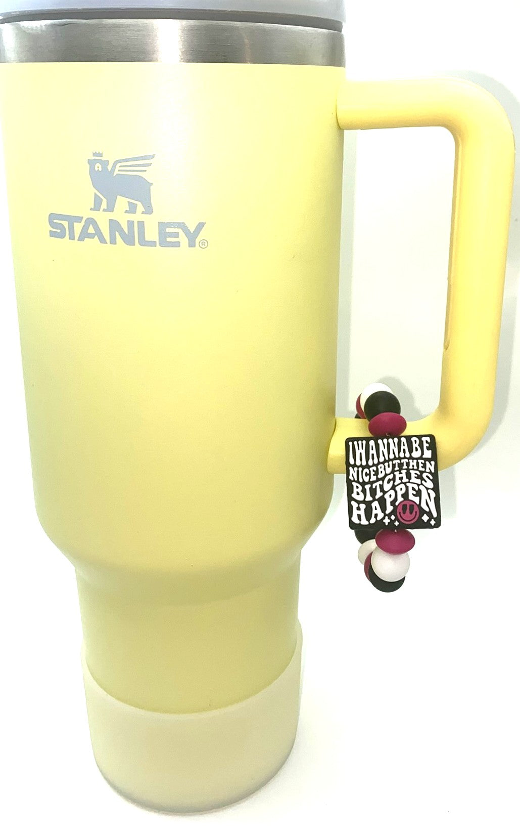 I Wanna Be Nice But Then Bitches Happen Funny Stanley Tumbler Cup Handle Charm