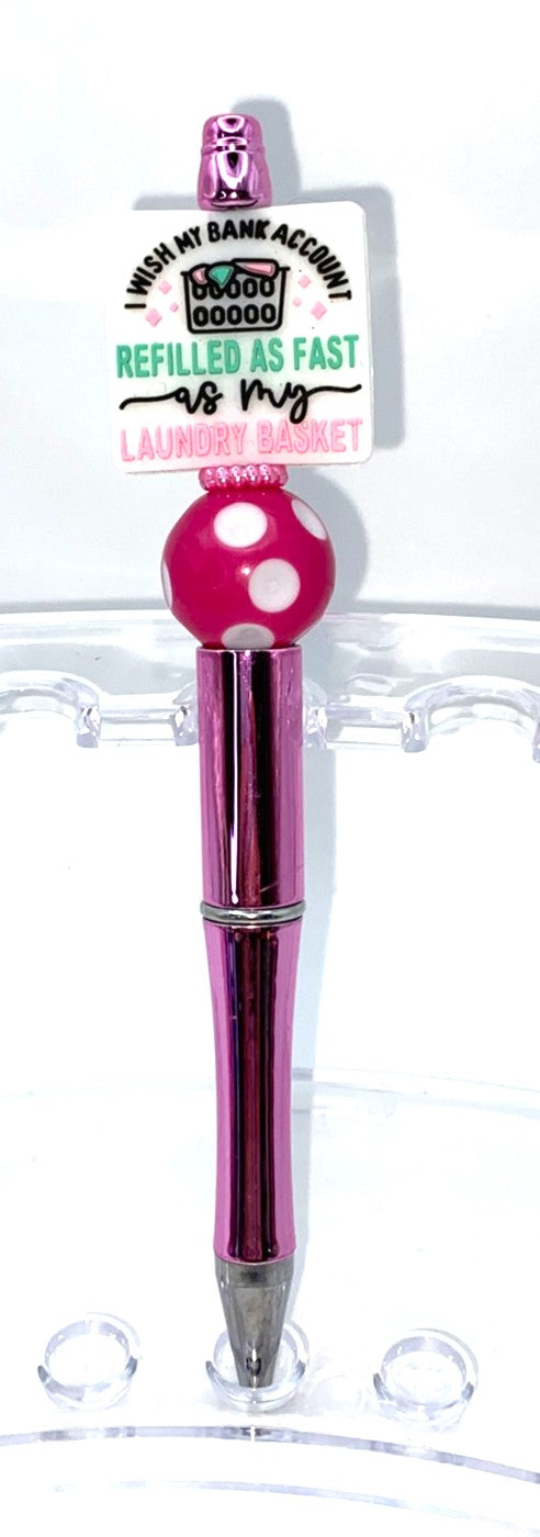 I Wish My Bank Account Refilled As Fast As My Laundry Basket Beaded Pen