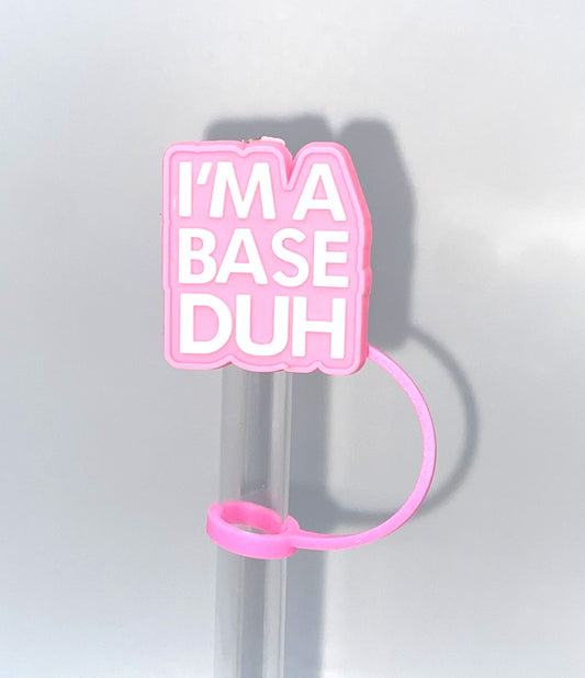 I'm A Base Duh Cheerleader Straw Topper