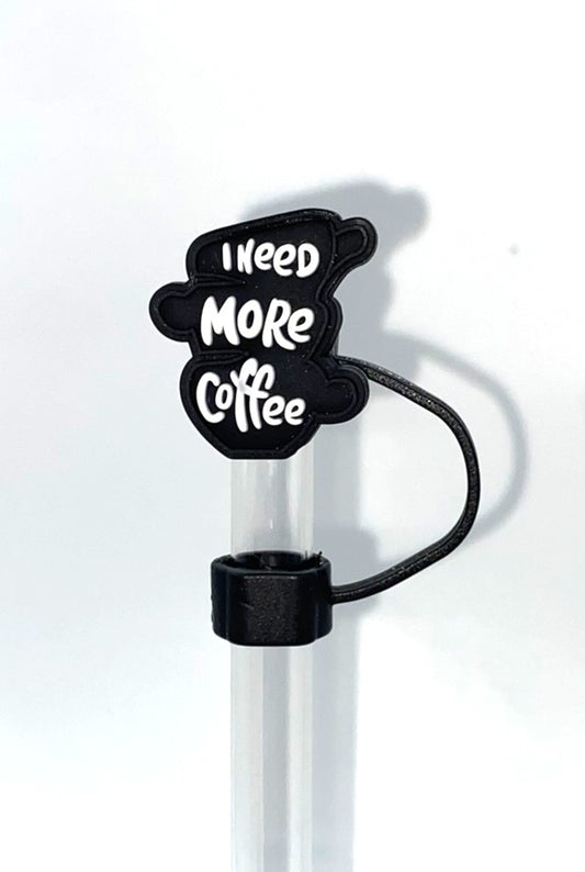 I Need More Coffee Straw Topper