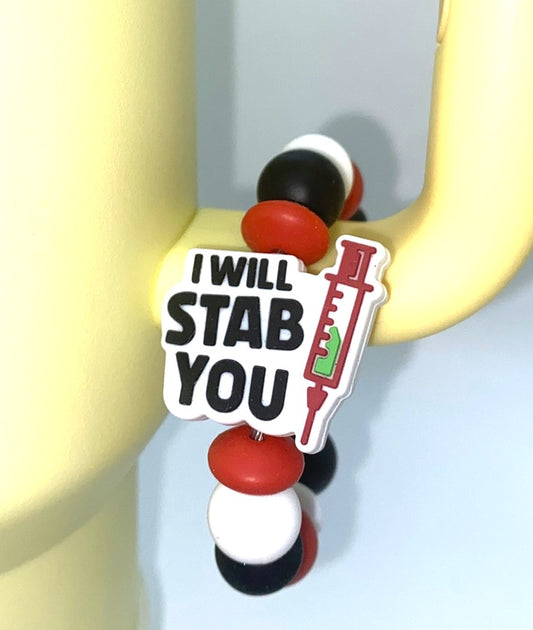 I Will Stab You Syringe Shot Medical Stanley Tumbler Cup Handle Charm