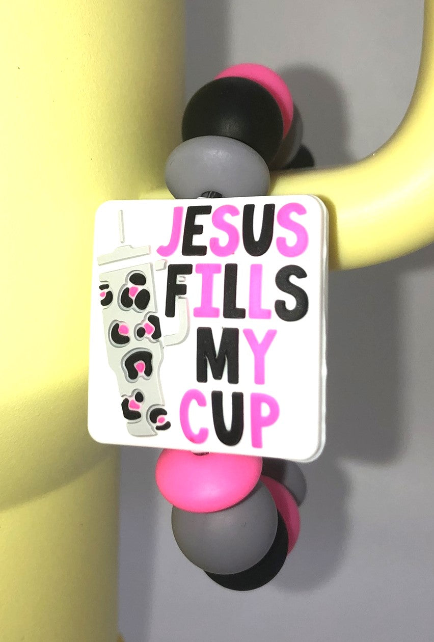 Jesus Fills My Cup Stanley Tumbler Cup Handle Charm