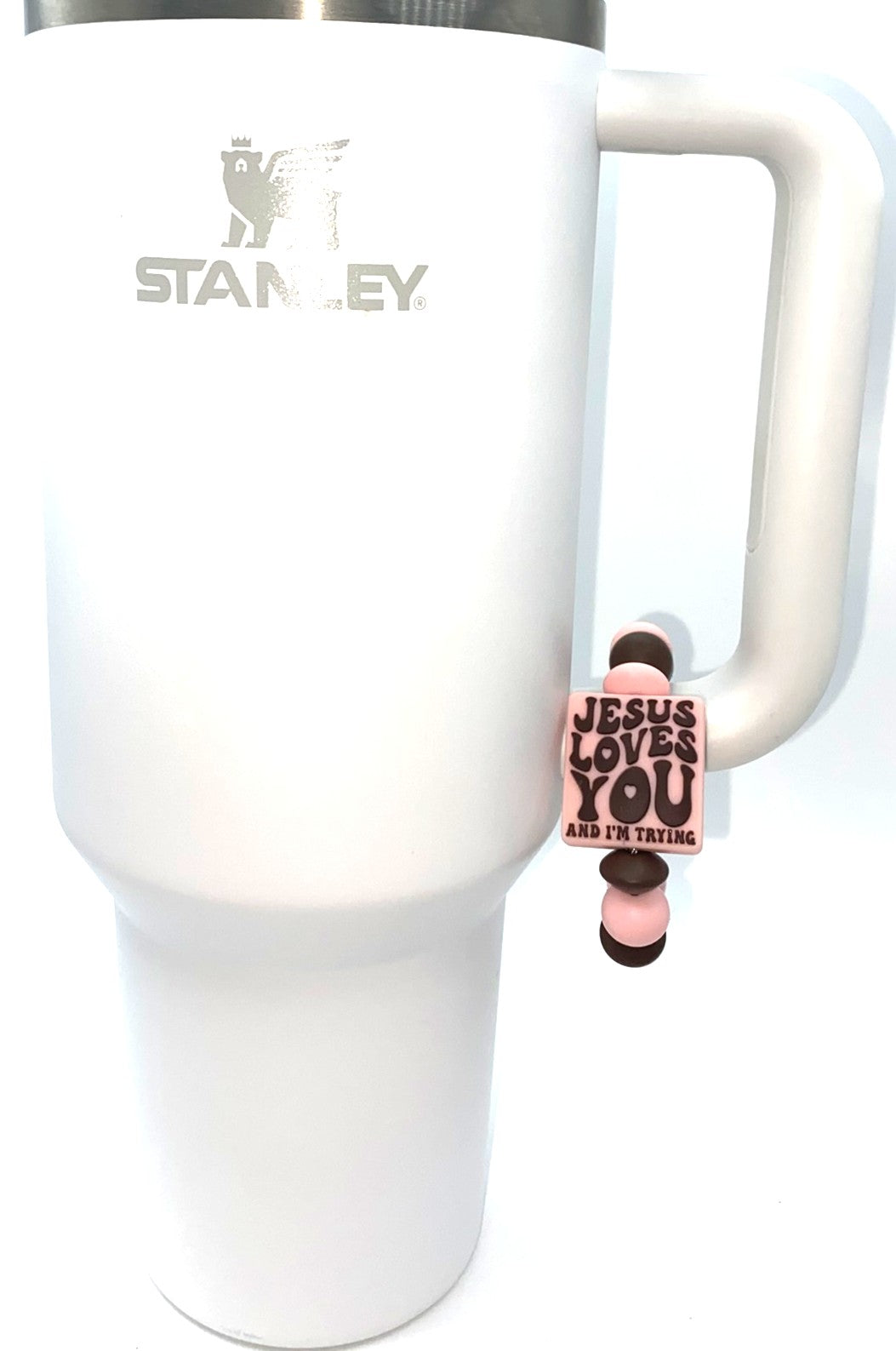 Jesus Loves You And I'm Trying Stanley Tumbler Cup Handle Charm